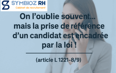 On l’oublie souvent… mais la prise de référence d’un(e) candidat(e) est encadrée par la loi !